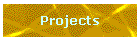 Projects